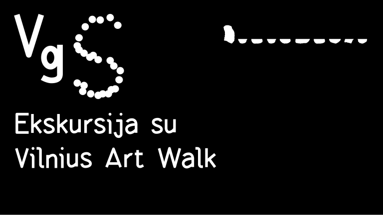VGS EKSKURSIJA Vilnius Art Walk | 14:00